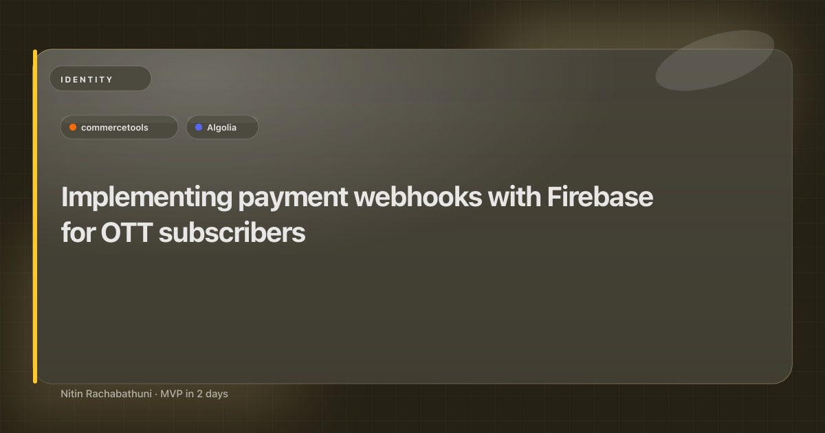 Implementing payment webhooks with Firebase for OTT subscribers