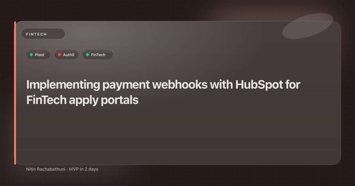 Implementing payment webhooks with HubSpot for FinTech apply portals