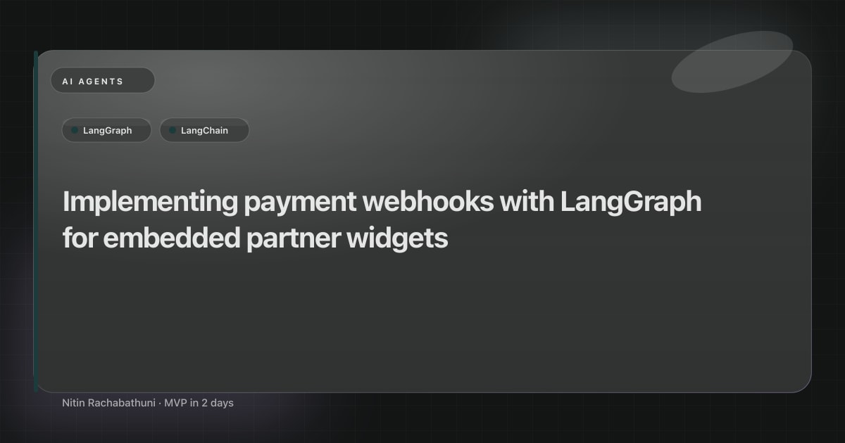 Implementing payment webhooks with LangGraph for embedded partner widgets