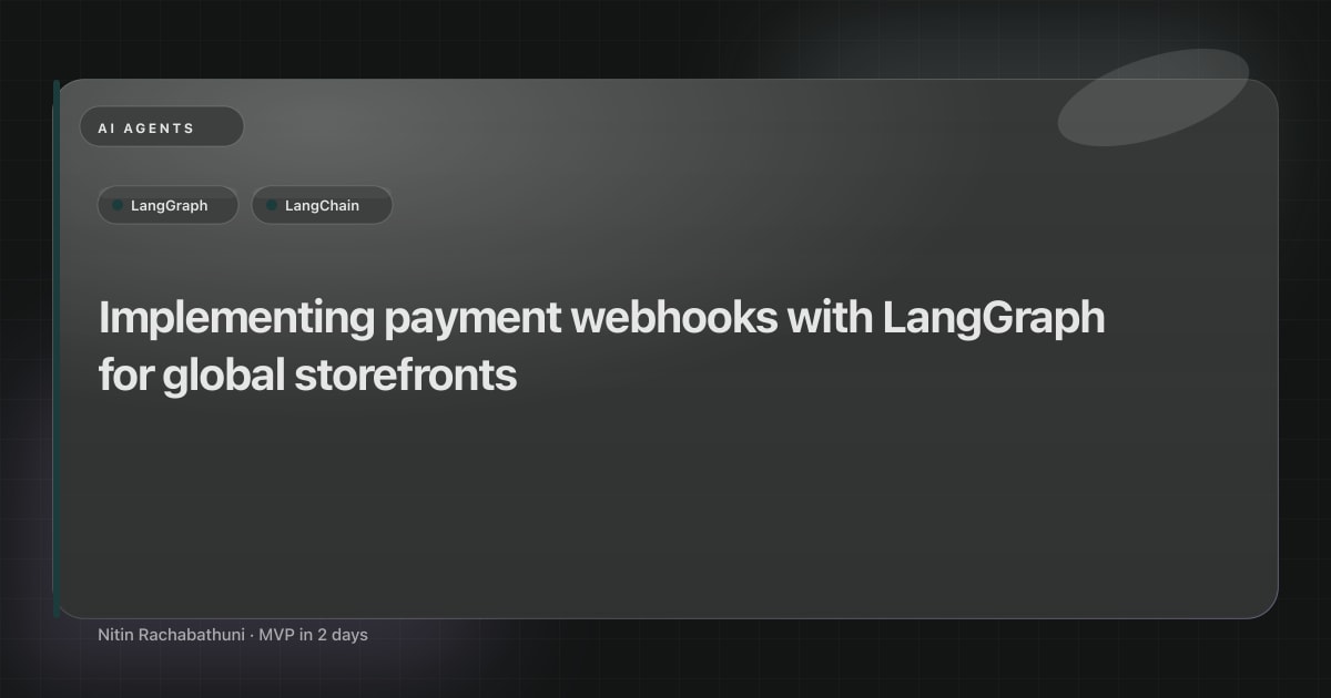 Implementing payment webhooks with LangGraph for global storefronts