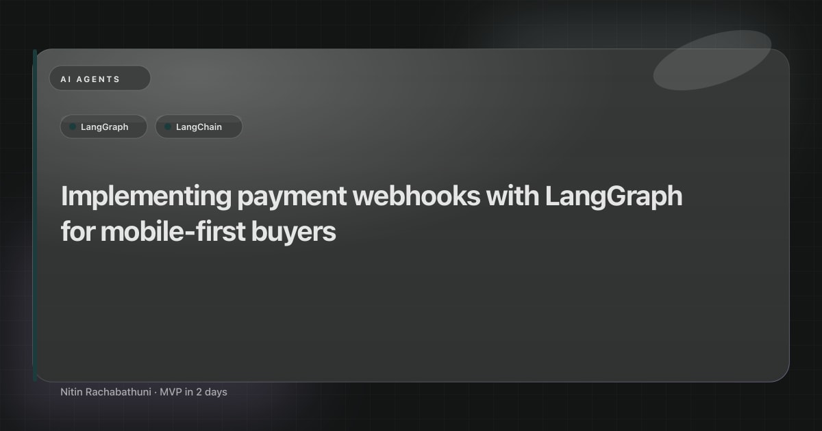 Implementing payment webhooks with LangGraph for mobile-first buyers