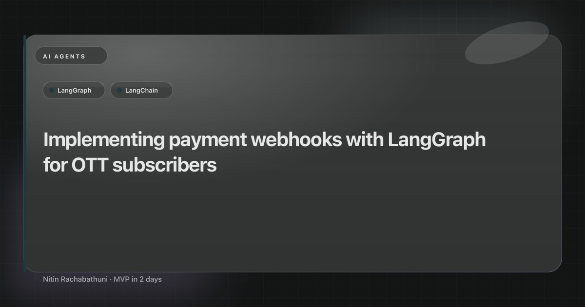 Implementing payment webhooks with LangGraph for OTT subscribers