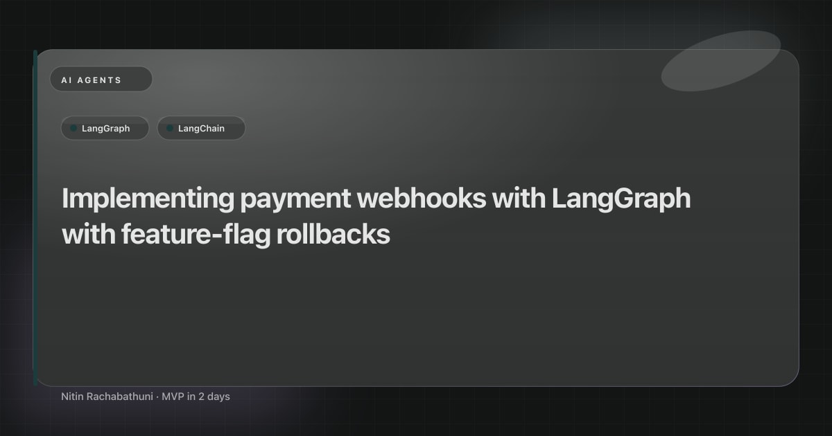 Implementing payment webhooks with LangGraph with feature-flag rollbacks