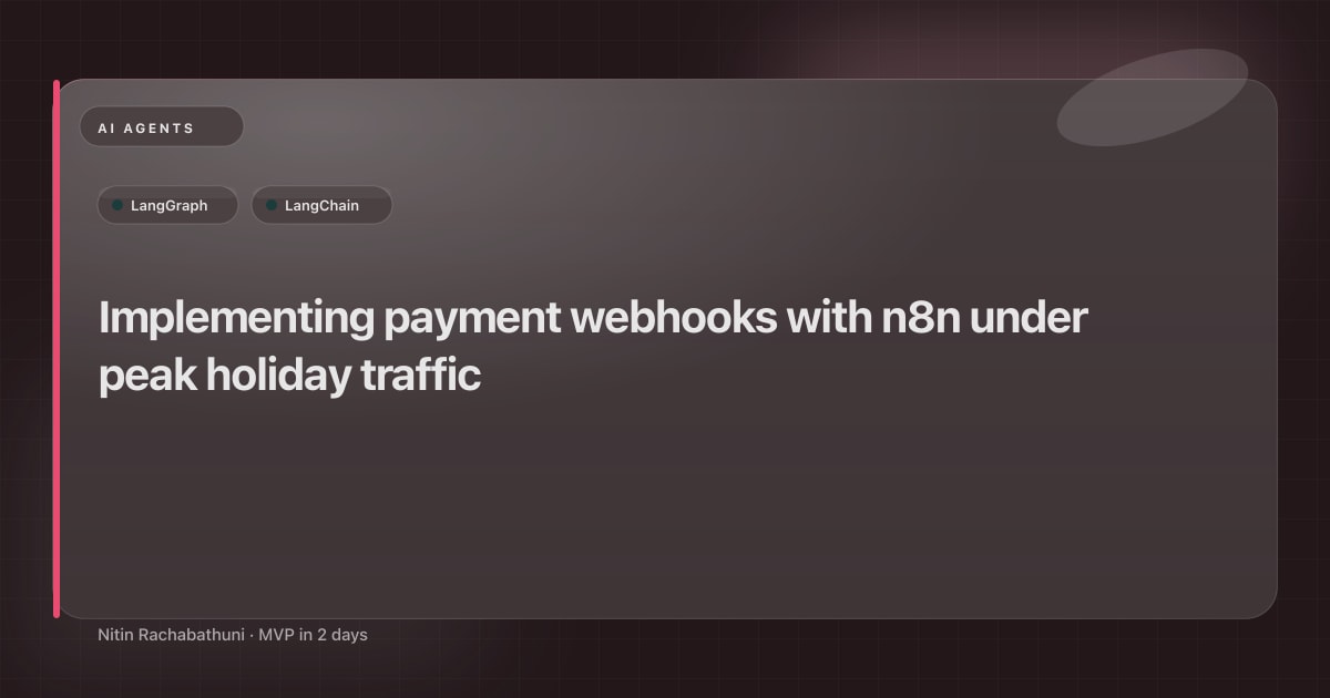 Implementing payment webhooks with n8n under peak holiday traffic