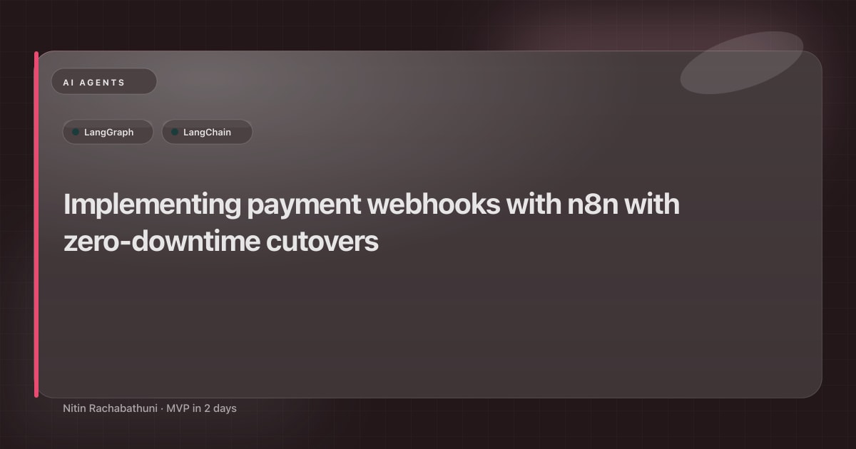 Implementing payment webhooks with n8n with zero-downtime cutovers