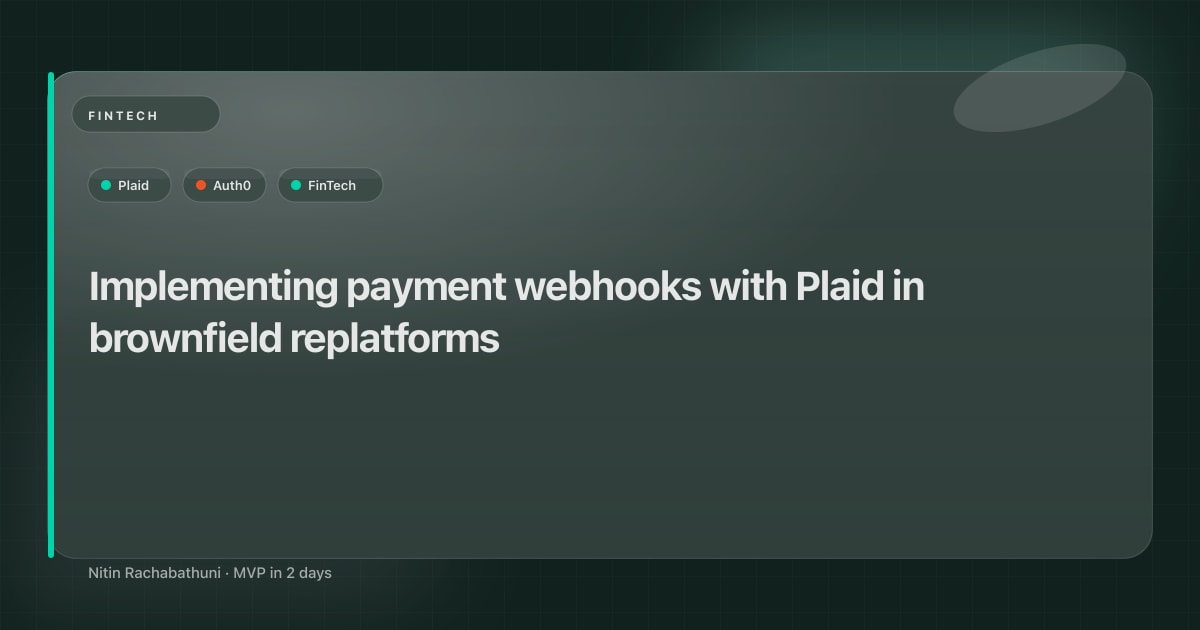 Implementing payment webhooks with Plaid in brownfield replatforms