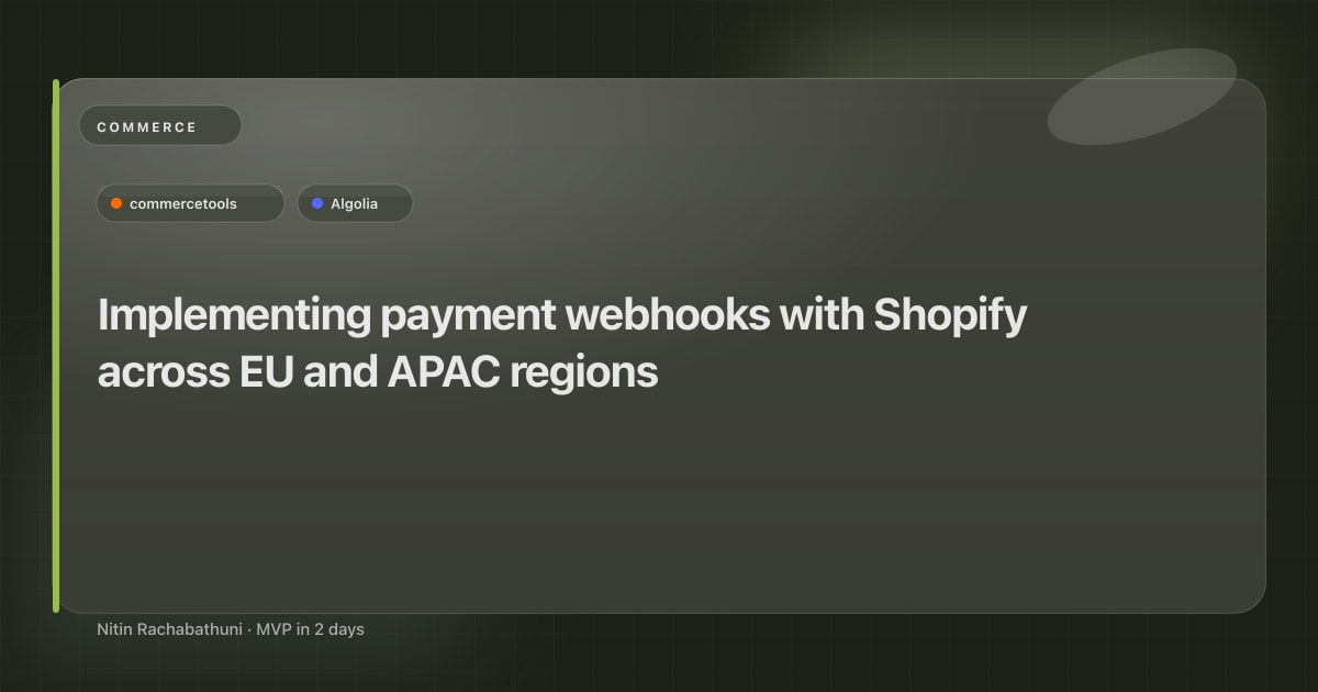 Implementing payment webhooks with Shopify across EU and APAC regions