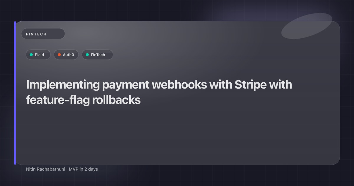 Implementing payment webhooks with Stripe with feature-flag rollbacks