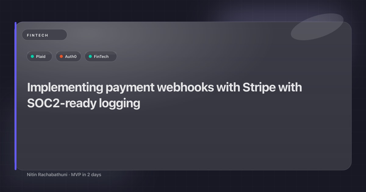 Implementing payment webhooks with Stripe with SOC2-ready logging