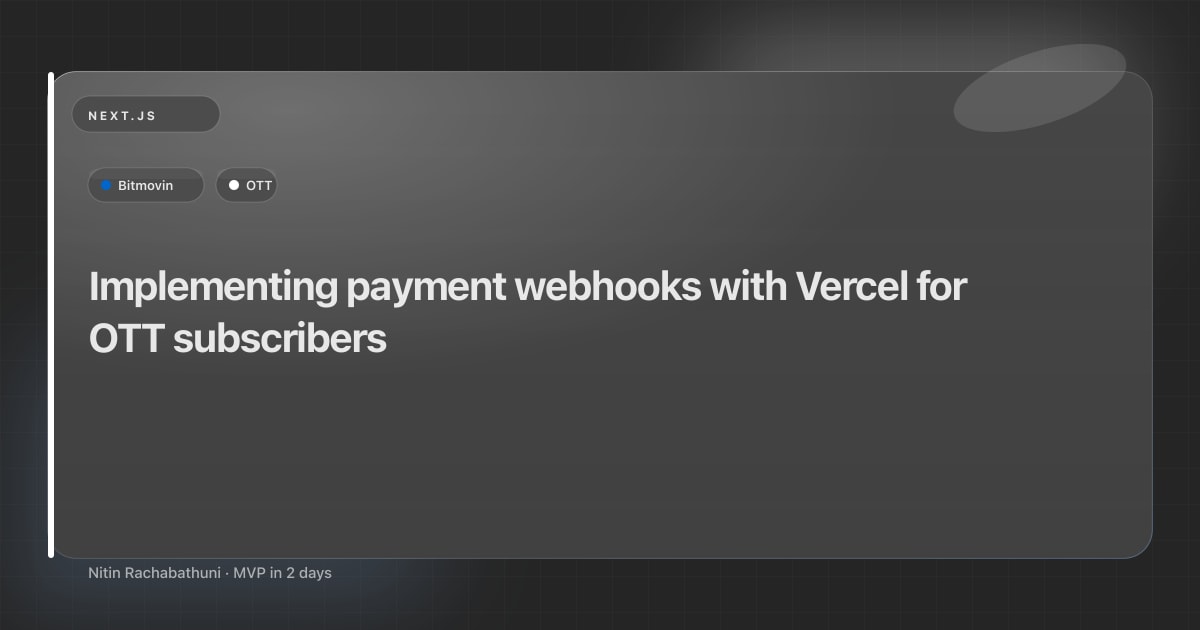 Implementing payment webhooks with Vercel for OTT subscribers
