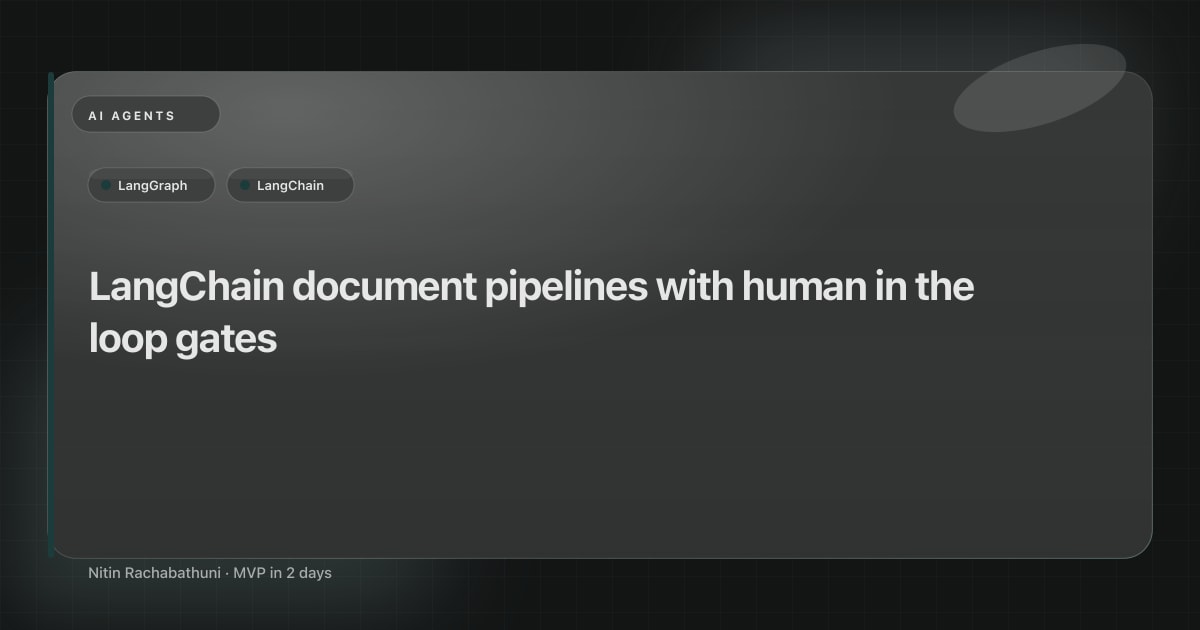 LangChain document pipelines with human in the loop gates