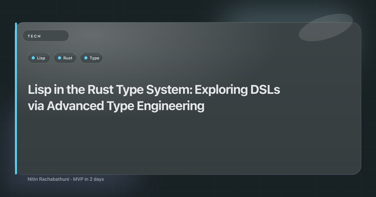 Lisp in the Rust Type System: Exploring DSLs via Advanced Type Engineering