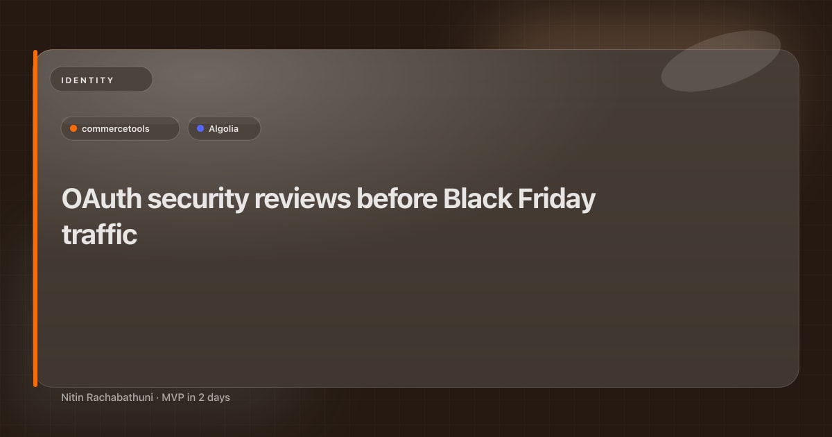 OAuth security reviews before Black Friday traffic