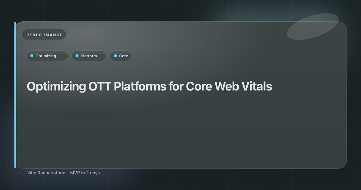 Optimizing OTT Platforms for Core Web Vitals