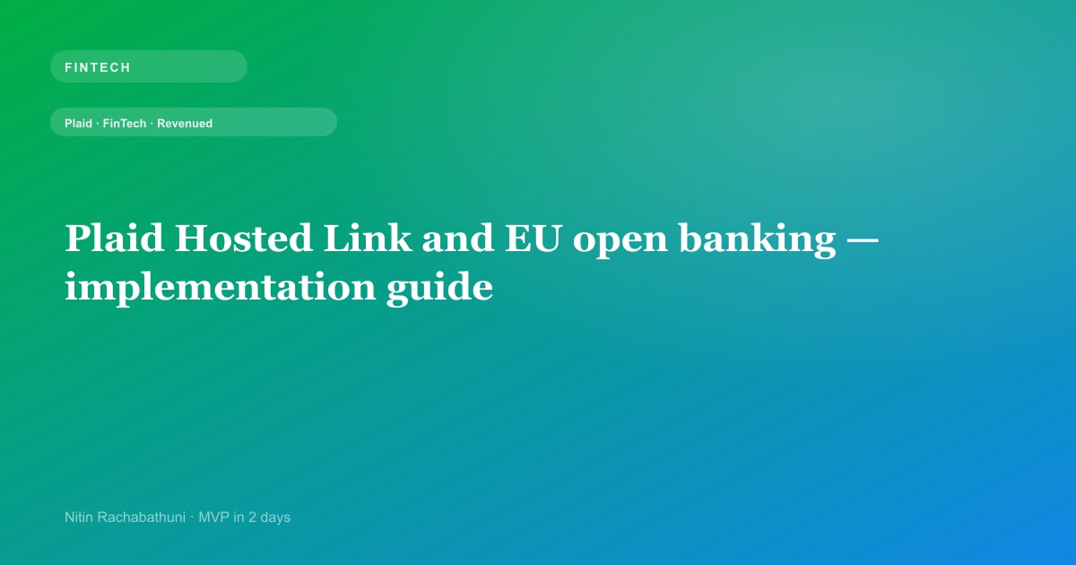 Plaid Hosted Link and EU open banking — implementation guide