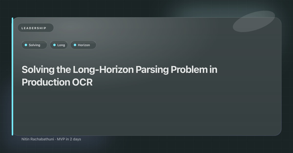 Solving the Long-Horizon Parsing Problem in Production OCR