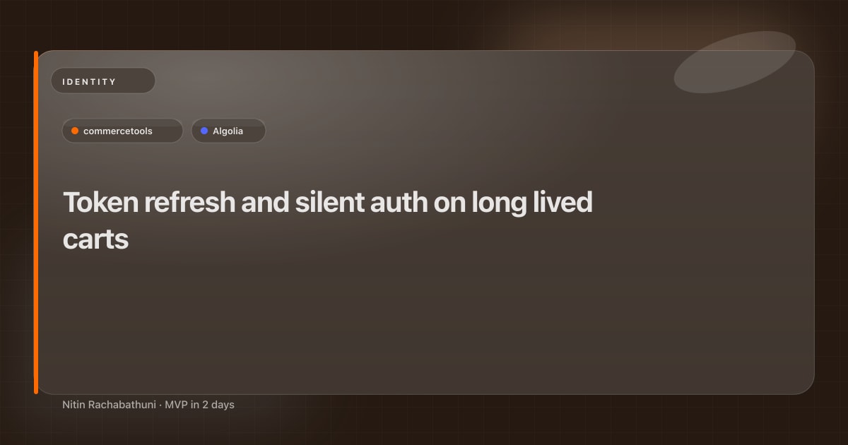Token refresh and silent auth on long lived carts